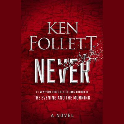 Cover for Ken Follett · Never: A Novel (Lydbok (CD)) (2021)