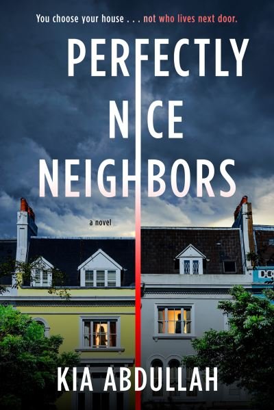 Cover for Kia Abdullah · Perfectly Nice Neighbors (Buch) (2023)