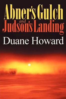 Cover for Duane Howard · Abner's Gulch &amp; Judson's Landing (Paperback Bog) (2000)