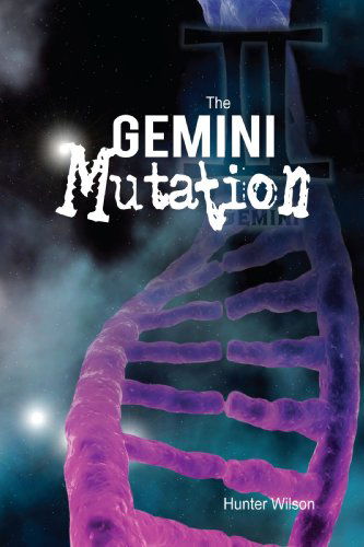 Cover for Hunter Wilson · The Gemini Mutation (Paperback Book) (2008)