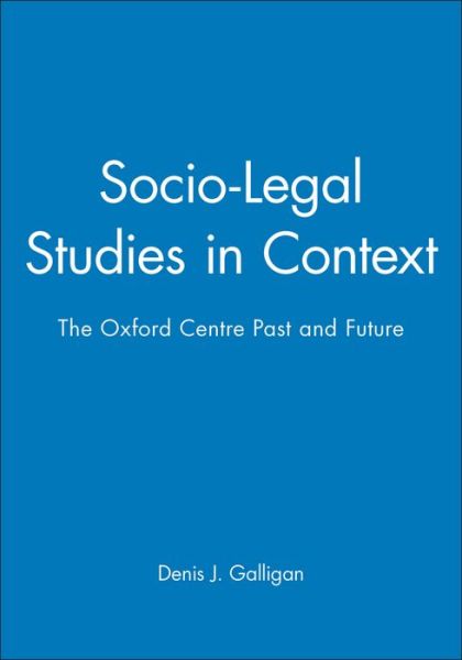 Cover for Galligan · Socio-Legal Studies in Context: The Oxford Centre Past and Future - Journal of Law and Society Special Issues (Paperback Book) (1995)