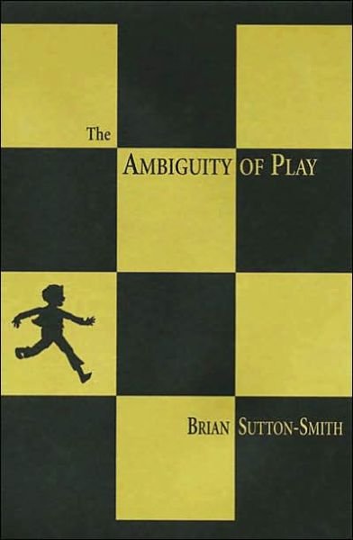 Cover for Brian Sutton-Smith · The Ambiguity of Play (Paperback Book) (2001)