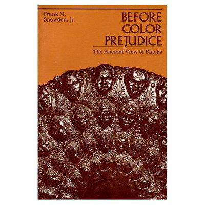 Cover for Snowden, Frank M., Jr. · Before Color Prejudice: The Ancient View of Blacks (Paperback Book) (1991)