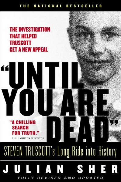 Cover for Julian Sher · Until You Are Dead: Steven Truscott's Long Ride into History (Paperback Book) (2023)