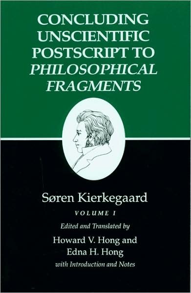 Cover for Søren Kierkegaard · Kierkegaard's Writings, XII, Volume I: Concluding Unscientific Postscript to Philosophical Fragments - Kierkegaard's Writings (Taschenbuch) (1992)