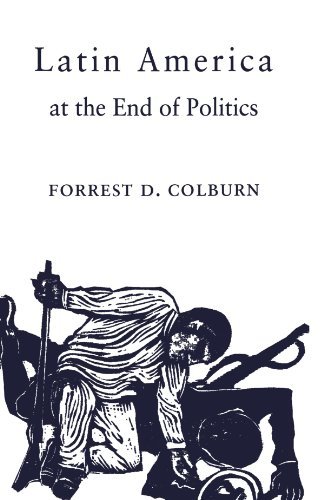Cover for Forrest D. Colburn · Latin America at the End of Politics (Pocketbok) [First edition] (2002)