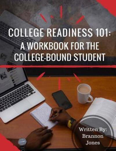 Cover for Brannon T Jones · College Readiness 101 (Paperback Book) (2017)