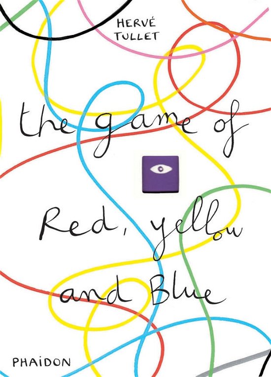 Cover for Herve Tullet · The Game of Red  Yellow and Blue (Inbunden Bok) (2012)