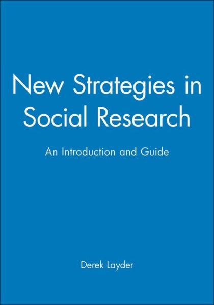 Cover for Layder, Derek (University of Leicester) · New Strategies in Social Research: An Introduction and Guide (Pocketbok) (1992)