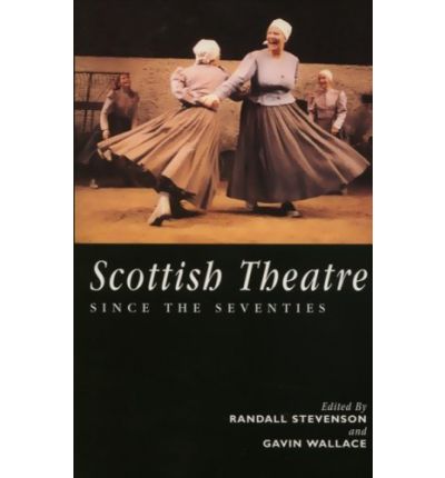 Cover for Randall Stevenson · Scottish Theatre Since the Seventies (Paperback Book) (1996)