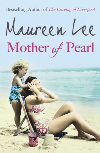 Cover for Maureen Lee · Mother Of Pearl: A heart-wrenching Liverpool saga about families and their secrets (Paperback Bog) (2009)