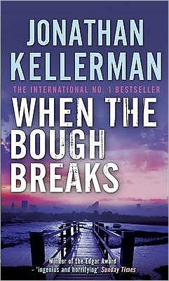 Cover for Jonathan Kellerman · When the Bough Breaks (Alex Delaware series, Book 1): A tensely suspenseful psychological crime novel - Alex Delaware (Taschenbuch) (2008)