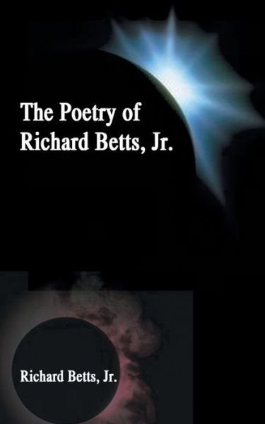 Cover for Richard Betts · The Poetry of Richard Betts, Jr (Paperback Book) (2001)