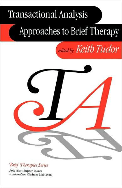 Cover for Keith Tudor · Transactional Analysis Approaches to Brief Therapy: What do you say between saying hello and goodbye? - Brief Therapies series (Paperback Book) [Abridged edition] (2001)