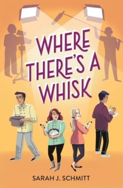 Cover for Sarah J Schmitt · Where There's a Whisk (Gebundenes Buch) (2021)