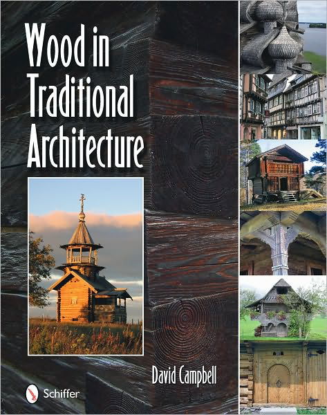 Cover for David Campbell · Wood in Traditional Architecture (Inbunden Bok) (2011)