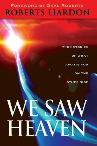 Cover for Roberts Liardon · We Saw Heaven: True Stories of What Awaits Us on the Other Side (Paperback Book) (2006)