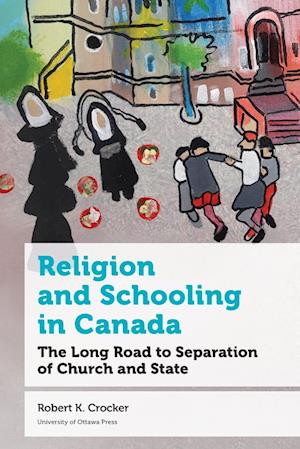 Cover for Robert K. Crocker · Religion and Schooling in Canada (Pocketbok) (2022)