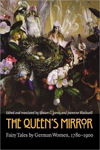 Cover for Jeannine Blackwell · The Queen's Mirror: Fairy Tales by German Women, 1780-1900 - European Women Writers (Taschenbuch) (2001)