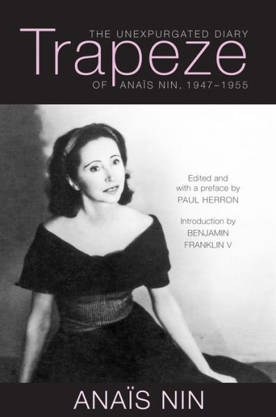 Cover for Anais Nin · Trapeze: The Unexpurgated Diary of Anais Nin, 1947–1955 (Gebundenes Buch) (2017)