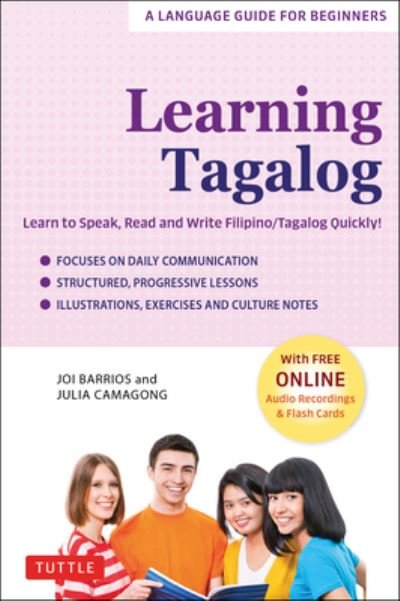 Learning Tagalog: Learn to Speak, Read and Write Filipino / Tagalog Quickly! (Free Online Audio & Flash Cards) - Joi Barrios - Kirjat - Tuttle Publishing - 9780804855815 - tiistai 18. lokakuuta 2022