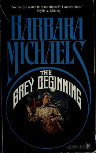 Cover for Barbara Michaels · The Grey Beginning (R) (Paperback Book) (1988)