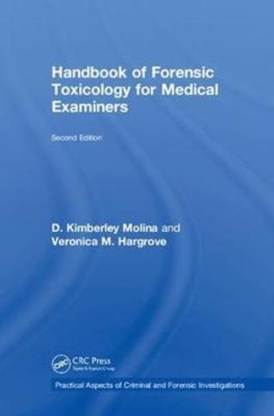 Cover for Molina, M.D., D. K. · Handbook of Forensic Toxicology for Medical Examiners - Practical Aspects of Criminal and Forensic Investigations (Hardcover Book) (2018)