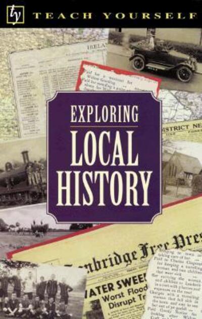 Exploring Local History (Teach Yourself (Mcgraw-hill)) - Tim Lomas - Books - NTC/Contemporary Publishing Company - 9780844202815 - 1999