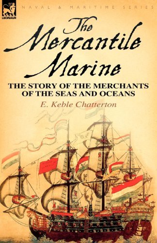 Cover for E Keble Chatterton · The Mercantile Marine: The Story of the Merchants of the Seas and Oceans (Pocketbok) (2010)