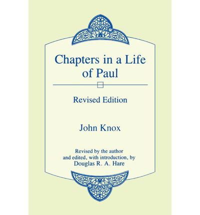 Chapters in a Life of Paul - John Knox - Books - Mercer University Press - 9780865542815 - September 5, 2000