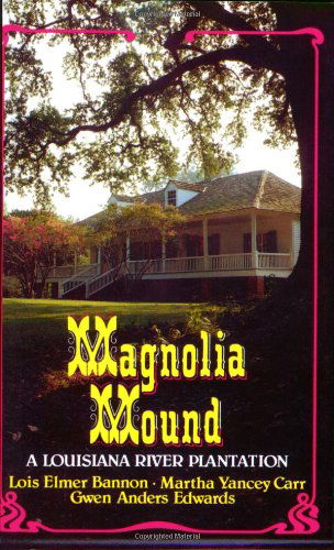 Cover for Lois Bannon · Magnolia Mound: a Louisiana River Plantation (Paperback Book) (1999)