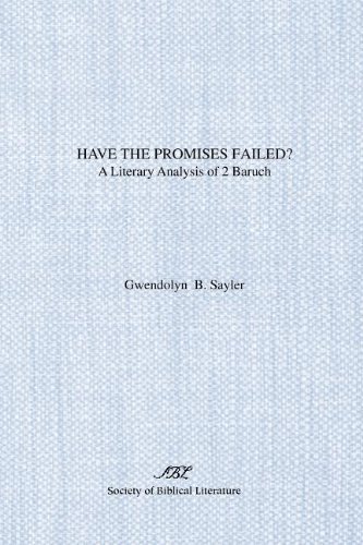 Cover for Gwendolyn  B. Sayler · Have the Promises Failed?: a Literary Analysis of 2 Baruch (Sbl Dissertation Series 72) (Taschenbuch) (1984)