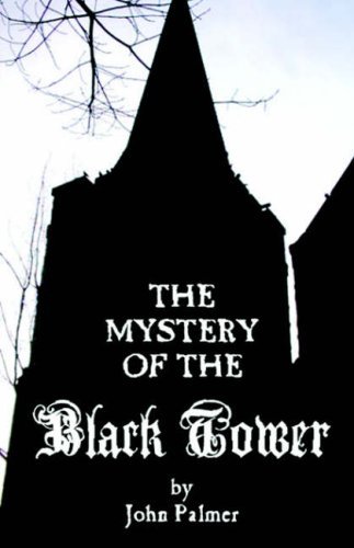 Cover for Palmer, John, Jun · Mystery of the Black Tower - Gothic Classics (Pocketbok) [1st Valancourt Books Ed edition] (2005)