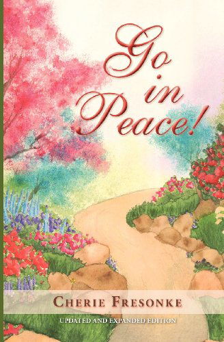 Cover for Cherie Fresonke · Go in Peace! (Paperback Book) (2011)