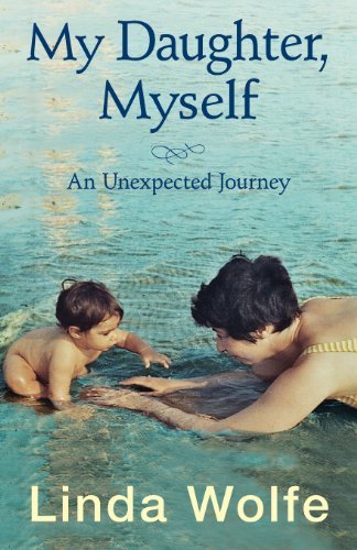 Cover for Linda Wolfe · My Daughter, Myself- an Unexpected Journey (Paperback Bog) (2013)