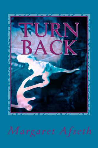 Cover for Margaret Afseth · Turn Back - a Sci-fi Romance (Aopato Chronicles) (Volume 3) (Pocketbok) (2013)