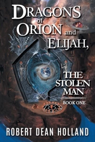 Cover for Robert Holland · Dragons of Orion and Elijah, the Stolen Man (Bog) (2022)