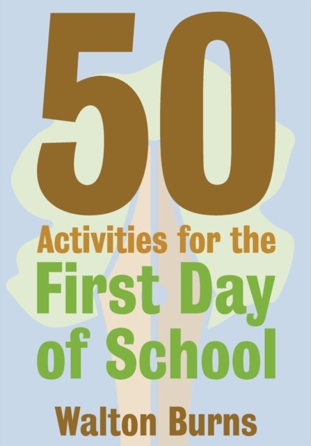 Cover for Walton Burns · 50 Activities for the First Day of School - Teacher Tools (Taschenbuch) (2016)