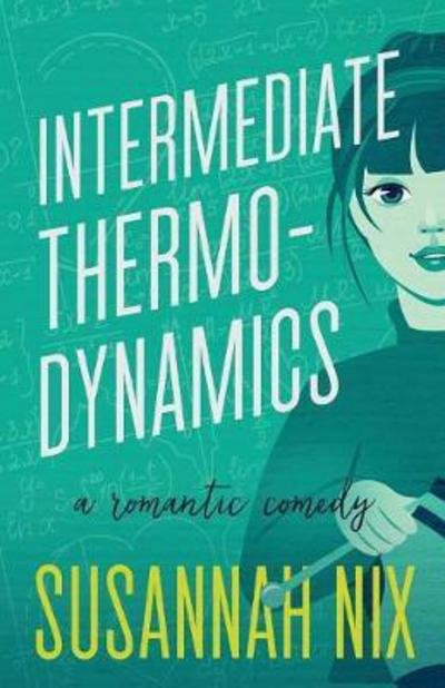 Cover for Susannah Nix · Intermediate Thermodynamics : A Romantic Comedy (Paperback Book) (2017)