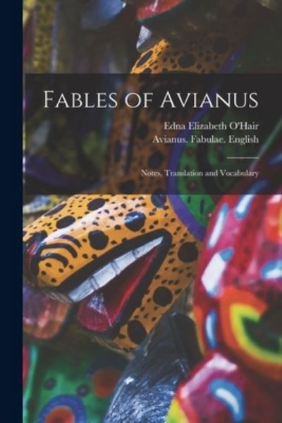 Cover for Edna Elizabeth O'Hair · Fables of Avianus (Paperback Book) (2021)