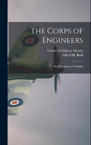 Corps of Engineers - Alfred M. Beck - Livros - Creative Media Partners, LLC - 9781015654815 - 27 de outubro de 2022