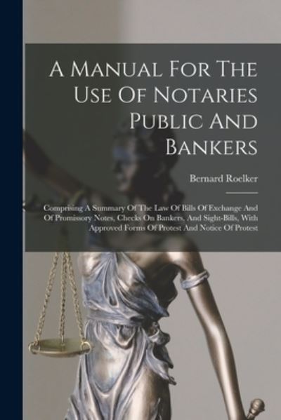 Cover for Bernard Roelker · Manual for the Use of Notaries Public and Bankers (Book) (2022)