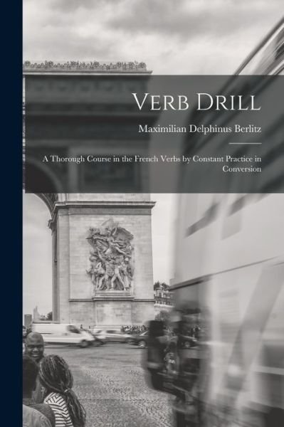Cover for Maximilian Delphinus Berlitz · Verb Drill (Bok) (2022)