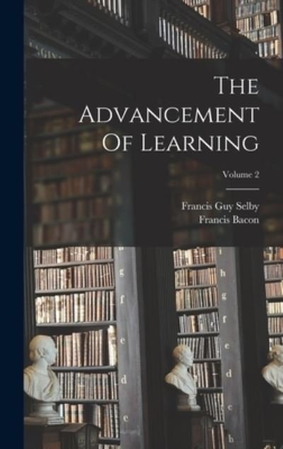 Cover for Francis Bacon · Advancement of Learning; Volume 2 (Bog) (2022)