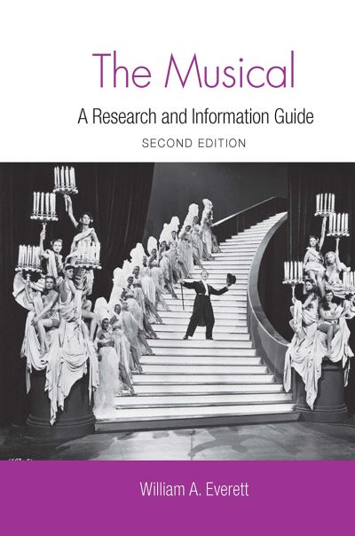 William Everett · The Musical: A Research and Information Guide - Routledge Music Bibliographies (Paperback Book) (2024)