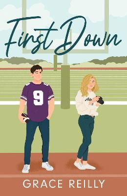 Cover for Grace Reilly · First Down: MUST-READ spicy sports romance from the TikTok sensation! - Beyond the Play (Paperback Book) (2023)