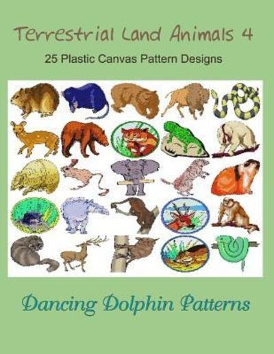 Terrestrial Land Animals 4 - Dancing Dolphin Patterns - Książki - Independently published - 9781075083815 - 20 czerwca 2019