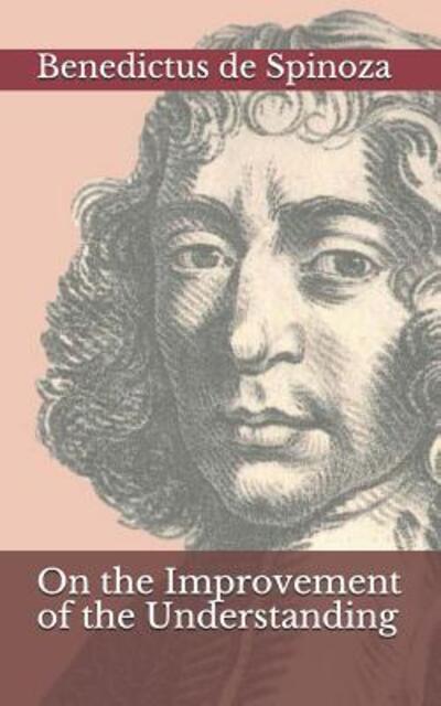 Cover for Benedictus de Spinoza · On the Improvement of the Understanding (Paperback Book) (2019)