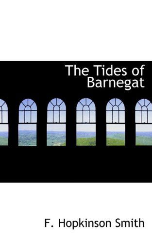 The Tides of Barnegat - F. Hopkinson Smith - Książki - BiblioLife - 9781113916815 - 20 września 2009