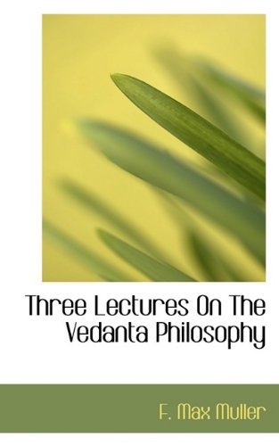 Cover for F Max Muller · Three Lectures on the Vedanta Philosophy (Paperback Book) (2009)